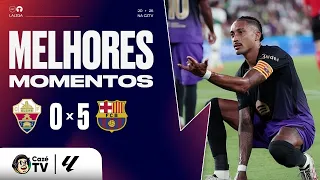 MELHORES MOMENTOS: ELCHE 0 X 5 BARCELONA | LALIGA 26/27 | 1ª RODADA