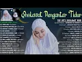 Download Lagu SHOLAWAT PENGANTAR TIDUR PALING MUSTAJAB ~ SHOLAWAT MERDU TERBARU 2023 ~ SHOLAWAT NABI MUHAMMAD SAW