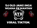 Download Lagu DJ OLD VIRAL🎧🔊 JANG INGA NGANA PE MANTAN VIRAL TIKTOK