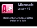 Microsoft Access Database lesson - Making the form look better inside of a Tab Control