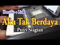 Download Lagu AKU TAK BERDAYA [KARAOKE] PUTRI SIAGIAN