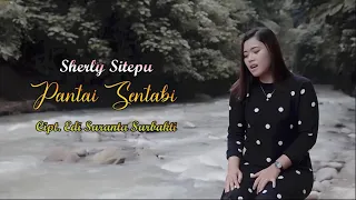 Download PANTAI SENTABI VERSI TERBARU 2020 - SHERLY BR SITEPU (OFFICIAL MUSIC VIDEO) MP3