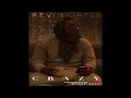 Kevin Gates - Crazy [Produced by B Real]