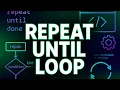6 - Control Stuctures REPEAT UNTIL Loop