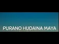 Download Lagu Purano Hudaina Maya|Lyrics