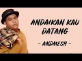 Download Lagu Andaikan Kau Datang Kembali   Andmesh 1 Jam Tanpa Jeda Iklan
