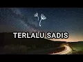 TERLALU SADIS - DAMAR ADJI (lirik lagu)