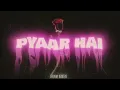 EMIWAY BANTAI - PYAAR HAI (OFFICIAL AUDIO)