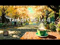 Download Lagu Golden Ginkgo Avenue | Morning Lo-fi Cafe Music for Study \u0026 Work