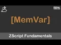 ZScript Fundamentals - MemVar Memory Variables