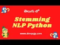 Stemming in Python NLP Stemming in python Telugu Porterstemmer in NLP SnowballStemmer in Python
