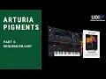 Arturia Pigments Tutorial - Part 6