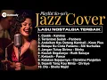 🎵 TOP 10 LAGU COVER JAZZ INDONESIA VOL.2 | Nostalgia 80-90an | Cover By Outloudy