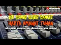 CEK SOUND GLERR BANGET HARTA AMANAT TUHAN | Yang sering dipakek operator handa