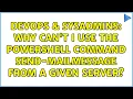 DevOps SysAdmins Why can t I use the Powershell command Send-MailMessage from a given server