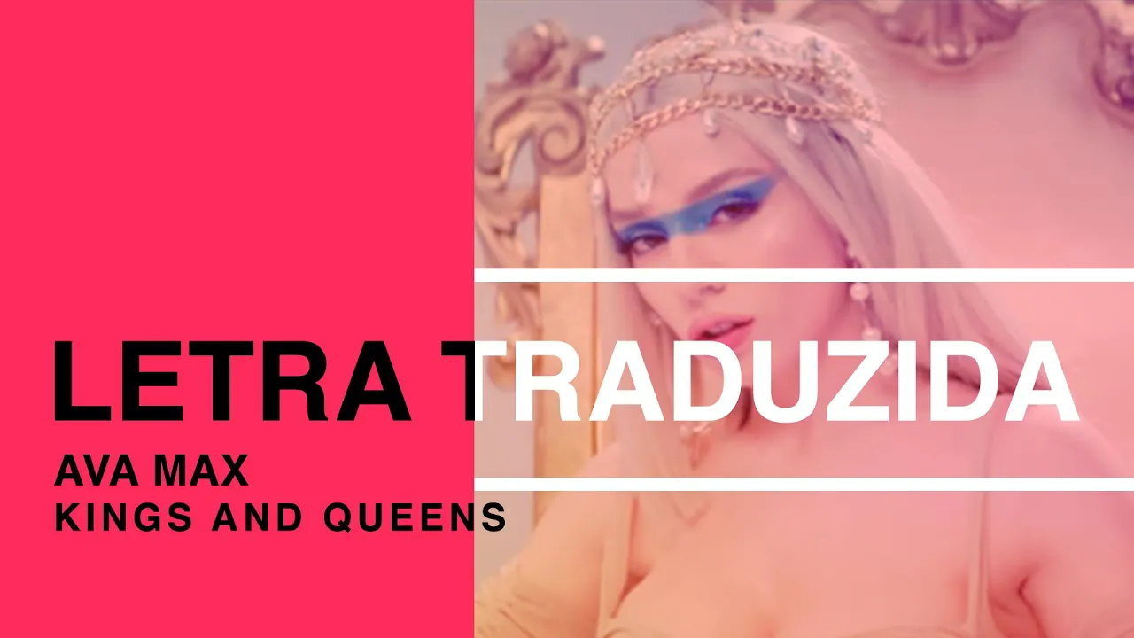 Ava Max - Kings & Queens (Legendado PT-BR)