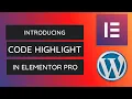 How to Add and Style Code Highlight in Elementor Pro Elementor Pro Tutorial - 2021
