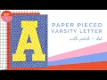 Paper piece an alphabet quilt block
