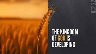 October 22 2025 The Kingdom Of God Is Developing Burlington ON 