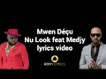Mwen Déçu Nu Look feat Medjy (lyrics video)