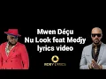 Lagu Mwen Déçu Nu Look feat Medjy (lyrics video)