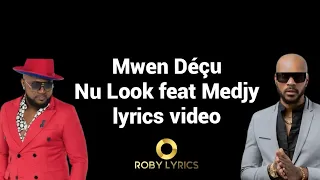 Download Mwen Déçu Nu Look feat Medjy (lyrics video) MP3