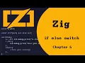 Discovering Zig Programming Language If else switch