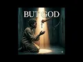 But God