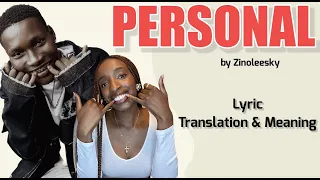 zinoleesky personal afrobeats translation lyrics and meaning