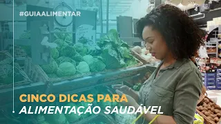Cinco dicas imbatíveis para uma alimentação saudável