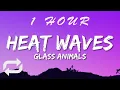 Download Lagu Glass Animals - Heat Waves Slowed TikTok(Lyrics) sometimes all i think about is you late nights | 1