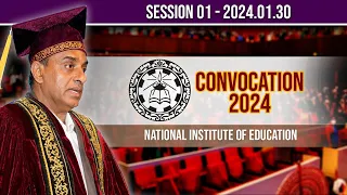 Convocation 2024 National Institute of Education 2024 01 30 - Session 01 Channel NIE