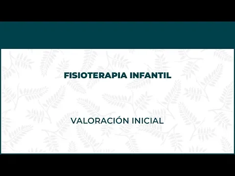 Valoración Inicial. Fisioterapia Infantil - FisioClinics Bilbao, Bilbo