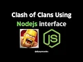 Clash of Clans CLI Version with Node js Unleash the Clash on Your Terminal