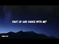 WALK THE MOON - Shut Up and Dance (Lyrics)