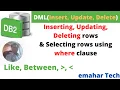 DML Insert Update Delete and Select with Where Clause DB2