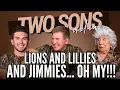 Lions and Lillies and Jimmies Oh My Two Sons And Me Ep 20