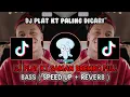 🎶 DJ PLAT KT SAMAN BREMBO FULL BASS VIRAL 2023 || DJ PLAT KT SPEED UP + REVERB 🎶