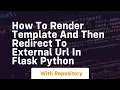 How to render template and then redirect to external URL in Flask Python