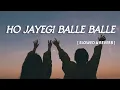 Download Lagu Ho Jayegi Balle Balle - [ Slowed \u0026 Reverb ] | Daler Mehndi | Punjabi Pop Song | Toxic MukeSh