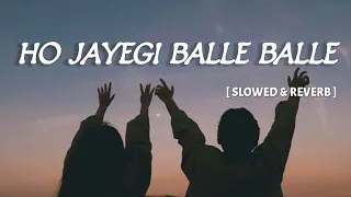 Download Ho Jayegi Balle Balle - [ Slowed \u0026 Reverb ] | Daler Mehndi | Punjabi Pop Song | Toxic MukeSh MP3