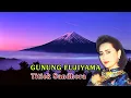 Download Lagu Gunung Fujiyama || Titiek Sandhora ~ Full HD