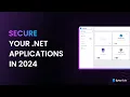 How to protect NET applications Best NET Obfuscator 2024