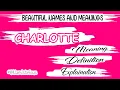 CHARLOTTE NAME MEANING DEFINITION AND EXPLANATION CHARLOTTE