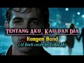 Download Lagu Tentang Aku, Kau dan Dia – Kangen Band | AI Rock Cover