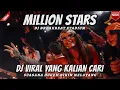 DJ MILLION STARS BREAKBEAT REMIX FULL MELODY DJ STADIUM MUSIK DUGEM BASS BARAT VIRAL