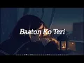 Download Lagu Baaton ko Teri