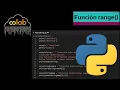 Como Utilizar la Funcion range en Python Google Colab