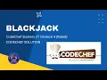 Blackjack Problem Code BLACKJACK CodeChef Solution Python3