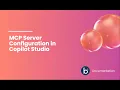 MCP Server Configuration in Copilot Studio